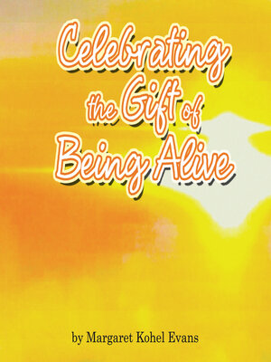 cover image of Celebrating the Gift of Being Alive